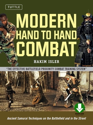 Modern Hand to Hand Combat Ancient Samurai Techniques on the Battlefield and in the Street (Downloadable Audio Included)