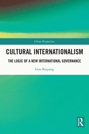 Cultural Internationalism The Logic of a New International Governance
