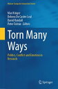 Torn Many Ways Politics, Conflict and Emotion in Research【電子書籍】