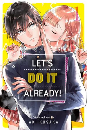 Let’s Do It Already!, Vol. 1