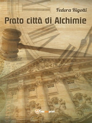 Prato città di Alchimie