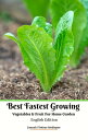 Best Fastest Growing Vegetables & Fruit For Home Garden English Edition【電子書籍】[ J...