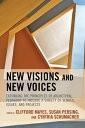 New Visions and New Voices Extending the Principles of Archetypal Pedagogy to Include a Variety of Venues, Issues, and Projects【電子書籍】