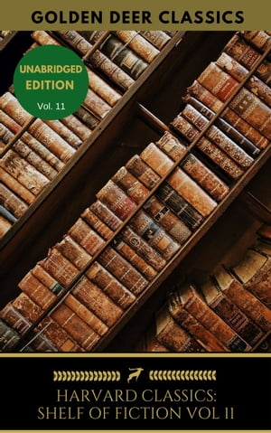 The Harvard Classics Shelf of Fiction Vol: 11 He