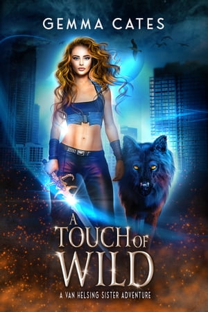 ŷKoboŻҽҥȥ㤨A Touch of Wild A spicy hot Van Helsing sister adventureŻҽҡ[ Gemma Cates ]פβǤʤ111ߤˤʤޤ