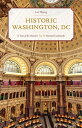 Historic Washington, DC A Tour of the District's Top 50 National Landmarks【電子書籍】...
