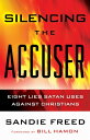 Silencing the Accuser Eight Lies Satan Uses Against Christians