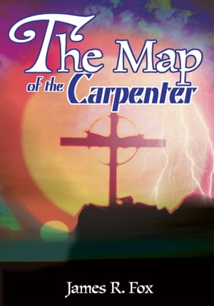The Map of the CarpenterŻҽҡ[ James R. Fox ]