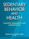 Sedentary Behavior and Health Concepts, Assessments, and Interventions