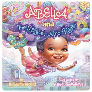 Abella and the Magical Afro Puffs【電子書籍】 Roberta McGill