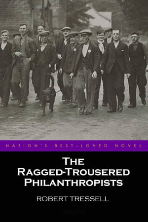 ŷKoboŻҽҥȥ㤨The Ragged-Trousered PhilanthropistsŻҽҡ[ Tressell, Robert ]פβǤʤ162ߤˤʤޤ
