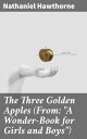 ŷKoboŻҽҥȥ㤨The Three Golden Apples (From: 