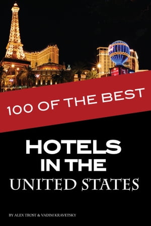 100 of the Best Hotels in the United States