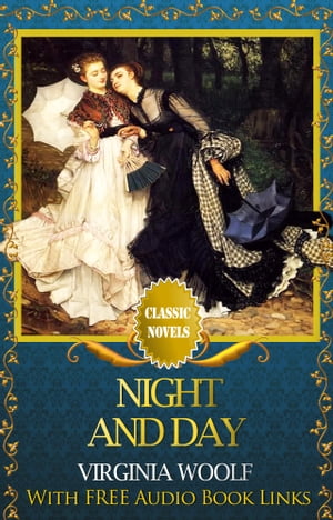 NIGHT AND DAY Classic Novels: New Illustrated [Free Audiobook Links]