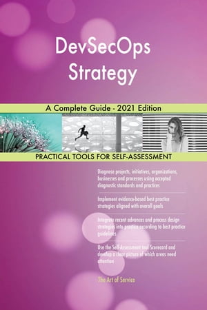 DevSecOps Strategy A Complete Guide - 2021 Edition【電子書籍】[ Gerardus Blokdyk ]