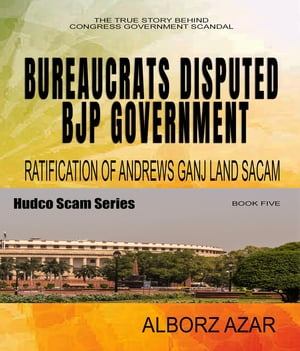 Bureaucrats Disputed Bjp Government Ratification of Andrews Ganj Land Scam