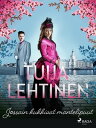 Jossain kukkivat mantelipuut【電子書籍】 Tuija Lehtinen