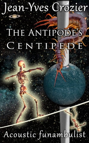 The Antipode's Centipede【電子書籍】[ Jean