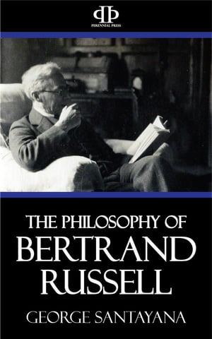 The Philosophy of Bertrand Russell