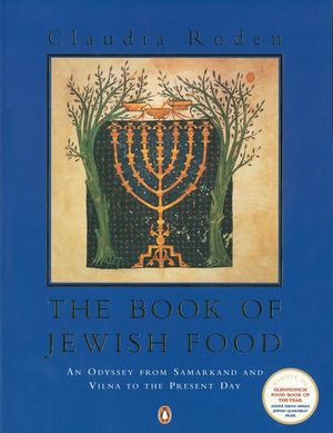 The Book of Jewish Food An Odyssey from Samarkand and Vilna to the Present Day【電...