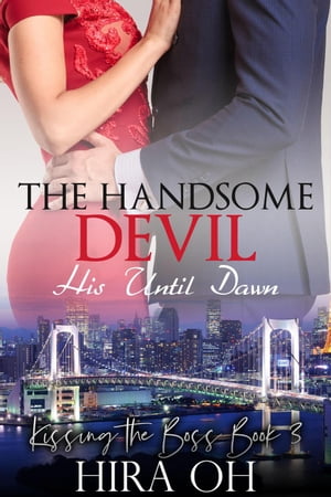 ŷKoboŻҽҥȥ㤨The Handsome Devil: His Until Dawn Kissing the Boss, #3Żҽҡ[ Fionn Jameson ]פβǤʤ442ߤˤʤޤ