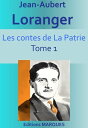 ŷKoboŻҽҥȥ㤨Les contes de la Patrie Tome 1Żҽҡ[ Jean-Aubert Loranger ]פβǤʤ133ߤˤʤޤ