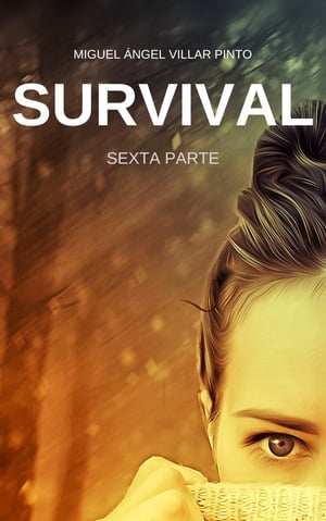 Survival: Sexta Parte