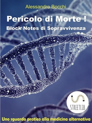 Pericolo di Morte! Block Notes di Sopravvivenza