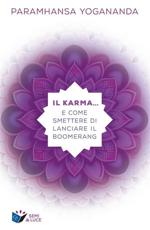 Il Karma… e come smettere di lanciare il boomerang