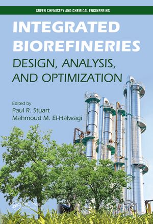 Integrated Biorefineries Design, Analysis, and OptimizationŻҽҡ