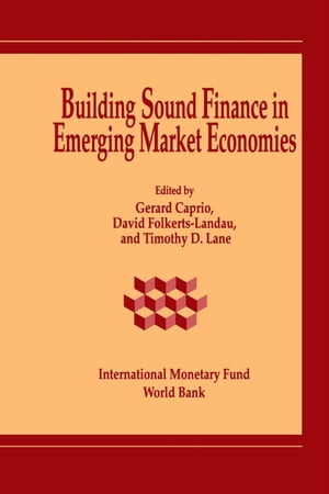 Building Sound Finance in Emerging Market Economies: Proceedings of a Conference held in Washington, D.C., June 10-11, 1993
