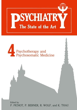 Psychiatry the State of the Art Volume 4: Psychiatry and Psychosomatic Medicine