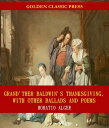 ŷKoboŻҽҥȥ㤨Grand'ther Baldwin's Thanksgiving, with Other Ballads and PoemsŻҽҡ[ Horatio Alger ]פβǤʤ132ߤˤʤޤ