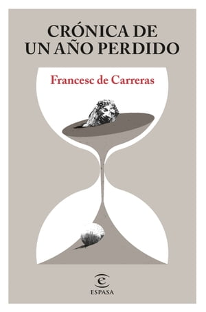 Cr?nica de un a?o perdido【電子書籍】[ Francesc de Carreras ]