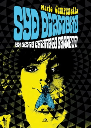 Syd Diamond Un genio chiamato BarretŻҽҡ[ Mario Campanella ]