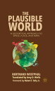 The Plausible World A Geocritical Approach to Space, Place, and Maps【電子書籍】[ B. W...
