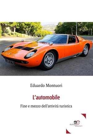 L’automobile: fine e mezzo dell’attività turistica