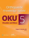 Orthopaedic Knowledge Update: Shoulder and Elbow 5: Ebook without Multimedia【電子書籍】 Gregory P. Nicholson