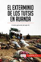 ŷKoboŻҽҥȥ㤨El exterminio de los tutsis en Ruanda El ?ltimo genocidio del siglo XXŻҽҡ[ 50Minutos ]פβǤʤ1,050ߤˤʤޤ