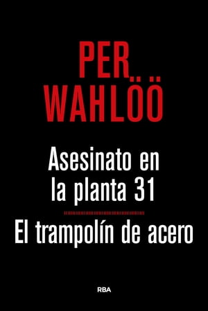 Asesinato en la planta 31. El trampol?n de acero【電子書籍】[ Per Wahl?? ]