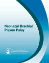 Neonatal Brachial Plexus Palsy