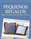 Peque?os regalos Bonitos accesorios para el hogar y la moda - Con patrones de corte para descargar