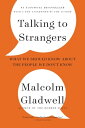 Talking to Strangers What We Should Know about the People We Don 039 t Know【電子書籍】 Malcolm Gladwell