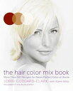 ŷKoboŻҽҥȥ㤨The Hair Color Mix Book More Than 150 Recipes for Salon-Perfect Color at HomeŻҽҡ[ Lorri Goddard-Clark ]פβǤʤ1,604ߤˤʤޤ