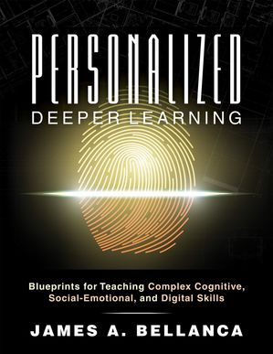 ŷKoboŻҽҥȥ㤨Personalized Deeper Learning Blueprints for Teaching Complex Cognitive, Social-Emotional, and Digital Skills (A How-To Guide for Deep Learning and Student Engagement With Any CurriculumŻҽҡ[ James A. Bellanca ]פβǤʤ6,250ߤˤʤޤ
