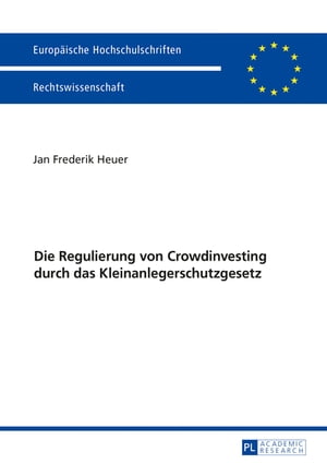 Die Regulierung von Crowdinvesting durch das Kleinanlegerschutzgesetz