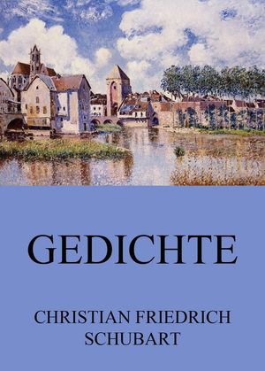 Gedichte【電子書籍】[ Christian Friedrich 