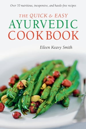 Quick & Easy Ayurvedic Cookbook