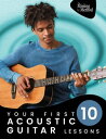 Your First 10 Acoustic Guitar Lessons: Master Essential Skills with Weekly Instruction and Guided Daily Practice【電子書籍】 Christian J. Triola
