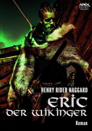ERIC DER WIKINGER【電子書籍】[ Henry Rider Haggard ]